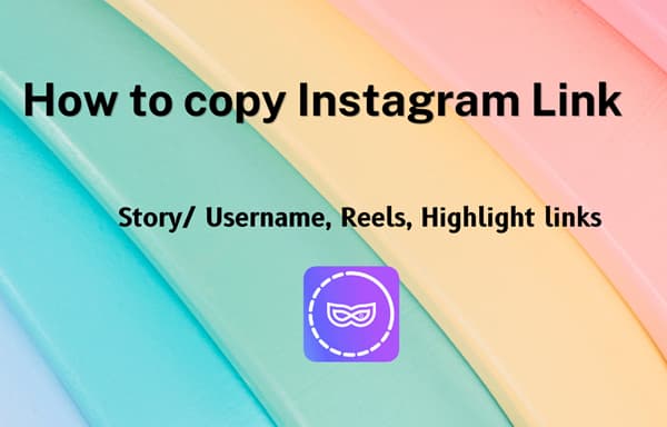 How to copy Instagram Story/ Username, Reels, Highlight links